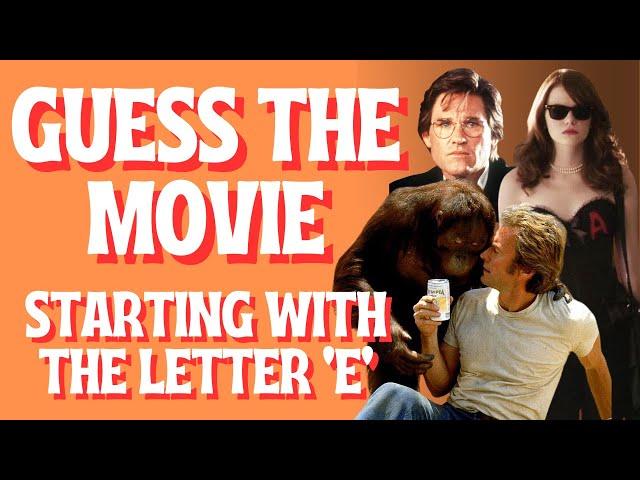 Guess The Movie starting with the Letter  ‘E’ Picture Quiz | Test your Film Knowledge (50 Questions)