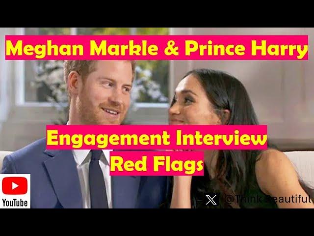 Meghan Markle and Prince Harry Engagement Interview - Red Flags