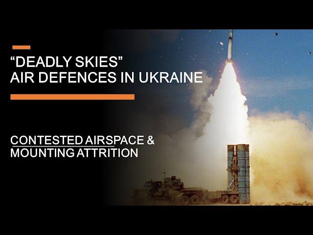 "Deadly Skies" Air Defence In Ukraine - Drones, SAMs, and Attrition