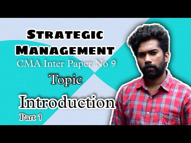 Strategic Management || Introduction Part 1 || CMA/CS/CA Inter || By Sangeeth Lal || in Malayalam