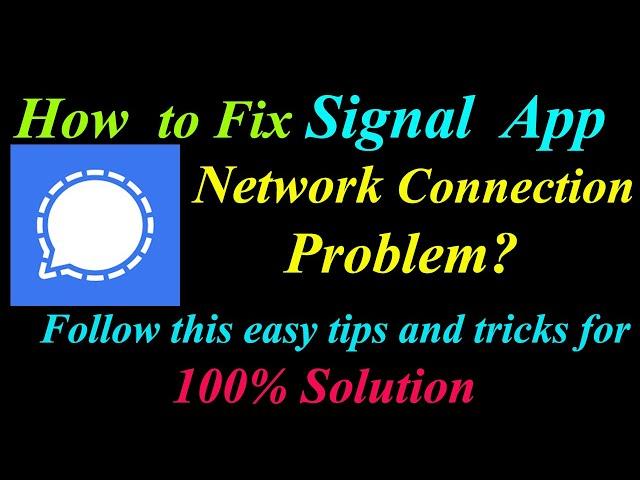 How to Fix Signal App Network Connection Problem in Android & Ios | Signal Internet Connection Error