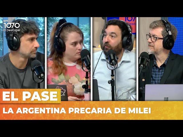 LA ARGENTINA PRECARIA DE MILEI | El Pase