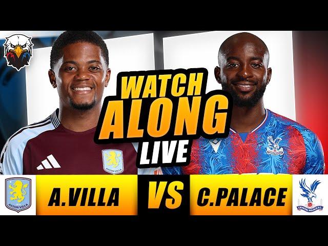 Aston Villa 2-2 Crystal Palace | LIVE WATCHALONG