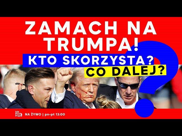 Zamach na Trumpa! Kto skorzysta? Co dalej? | IPP