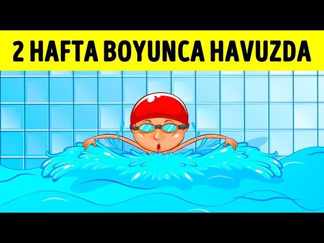 2 Hafta Boyunca Havuzda Kalsaydınız Ne Olurdu?