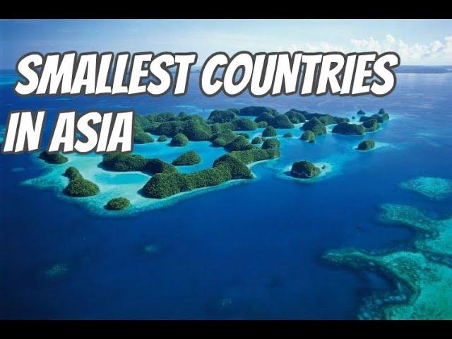 Top 10 Smallest Countries In Asia By Area