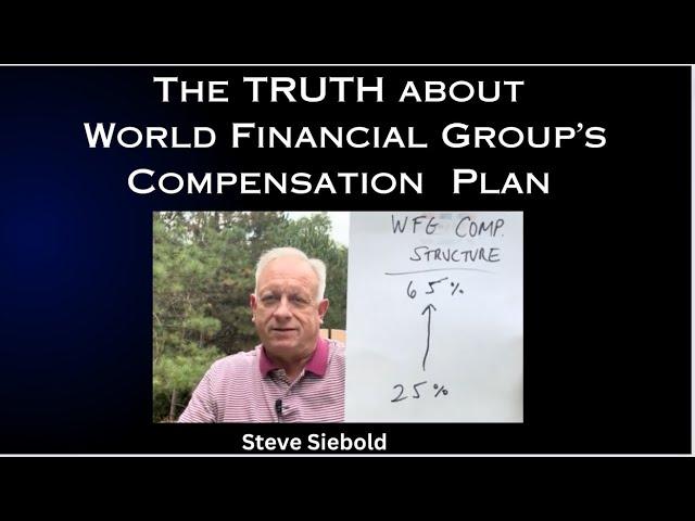 The TRUTH about World Financial Group's Compensation Plan