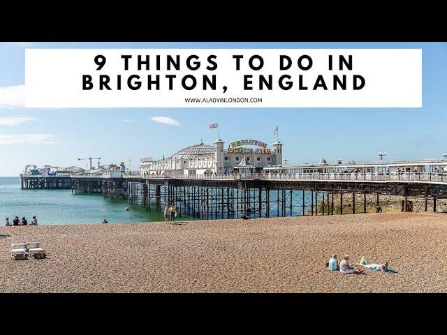 9 THINGS TO DO IN BRIGHTON, ENGLAND | Brighton Beach | Royal Pavilion | The Lanes | North Laine