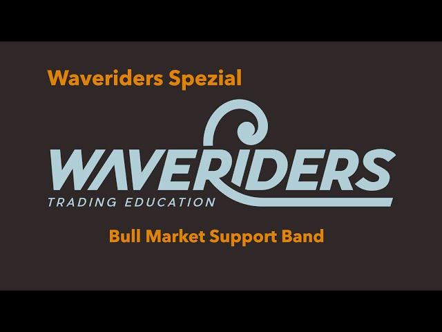 Waveriders Spezial - Bull Market Support Band