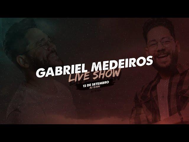 Gabriel Medeiros - Live Show.