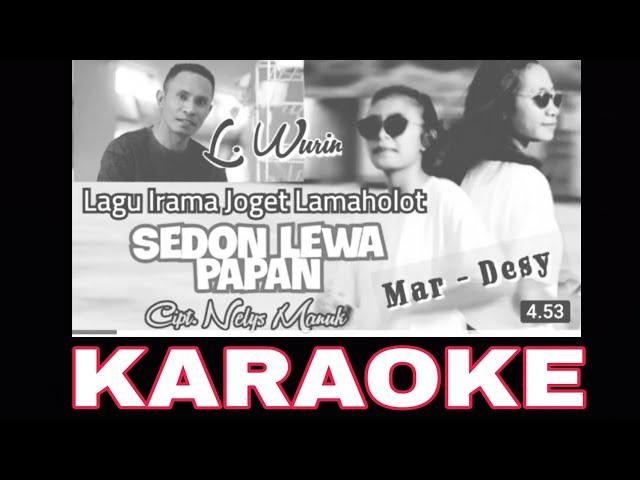 SEDON LEWO PAPAN Karaoke - Lagu Lamaholot Viral Tiktok 2022 - L. Wurin