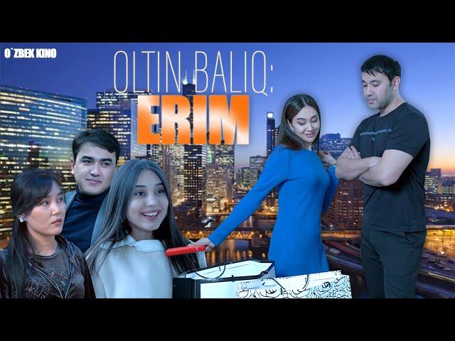 Oltin baliq: ERIM (O`zbek kino) Олтин балик: ЭРИМ