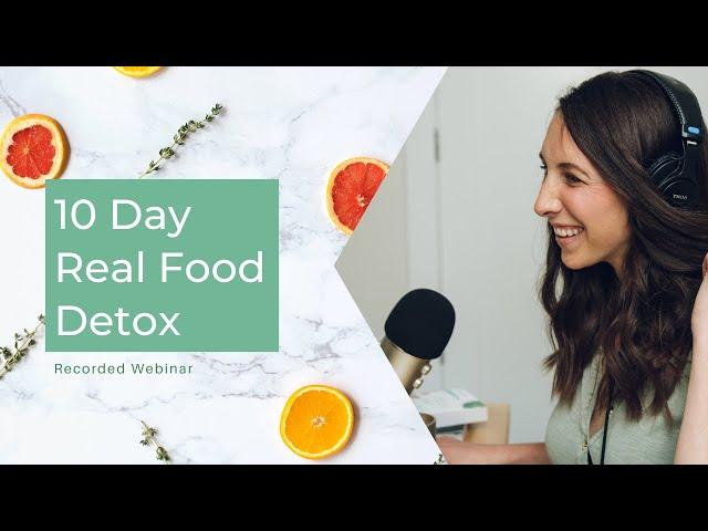 10-day Real Food Detox with Ali Miller RD