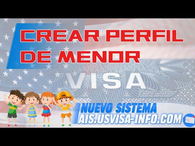 CREAR PERFIL DE UN MENOR PARA VISA AMERICANA B1/B2 EN EL NUEVO SISTEMA DESDE 0 SIGUE TODOS LOS PASOS