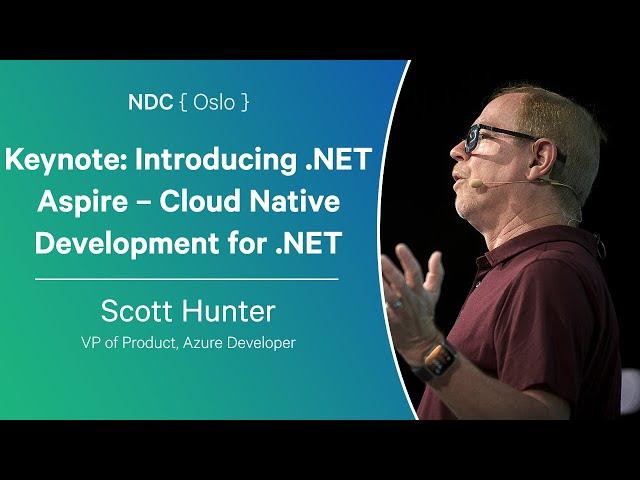 Keynote: Introducing .NET Aspire – Cloud Native Development for .NET - Scott Hunter