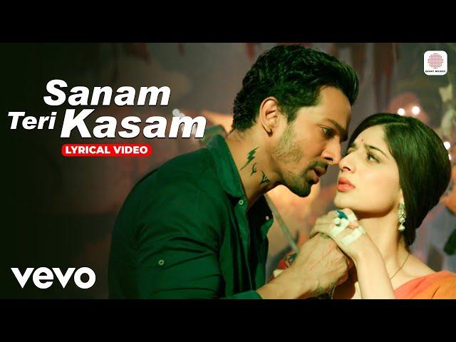 Sanam Teri Kasam, (Lyrical Video) - Harshvardhan, Mawra | Ankit Tiwari | Palak M | Himesh Reshammiya