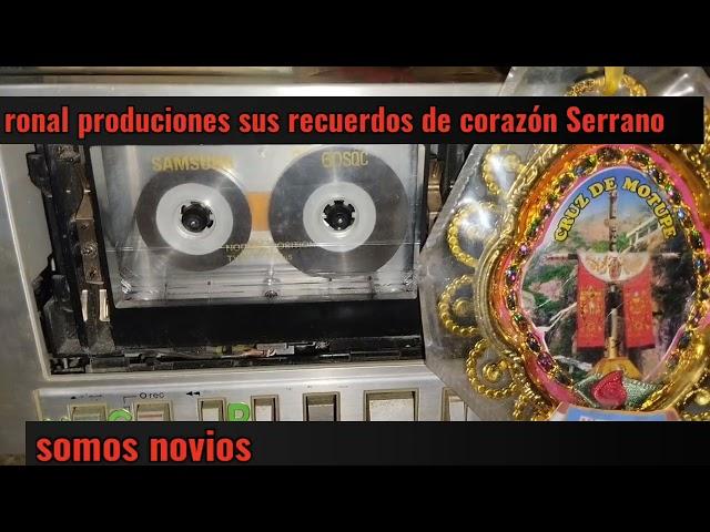somos novios corazón Serrano en vivo éxitos del recuerdo recopilación de cassette