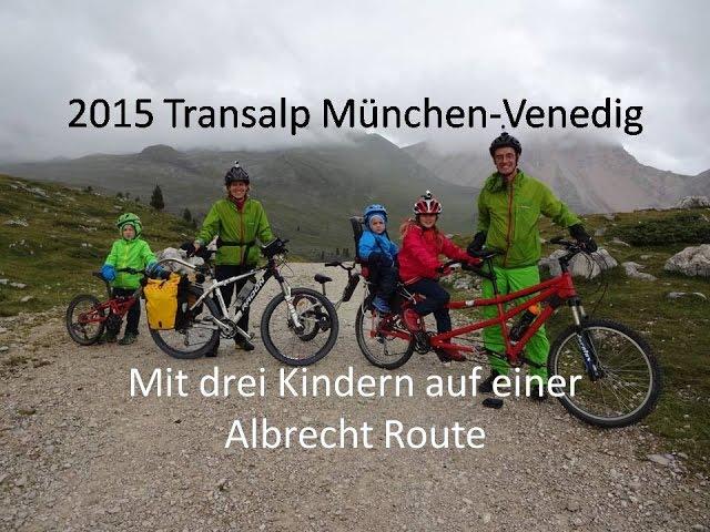 Transalp von München nach Venedig mit drei Kindern auf einer Albrecht Route