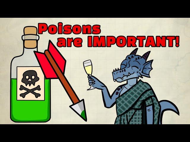 Poisons are IMPORTANT to get in D&D 5E!