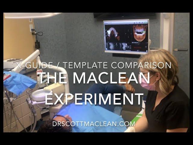 The MacLean Experiment - Template vs Guided Surgery