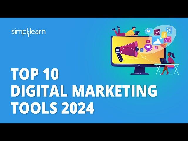  Top 10 Digital Marketing Tools 2024 | Tools Required For Digital Marketing In 2024 | Simplilearn