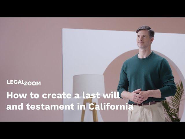 How to create a last will and testament in California