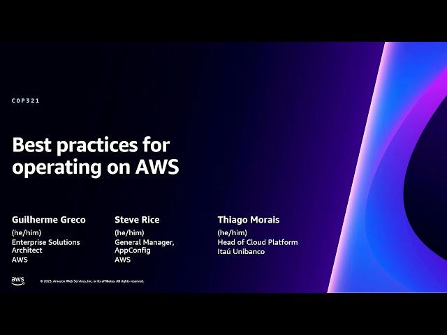 AWS re:Invent 2023 - Best practices for operating on AWS (COP321)