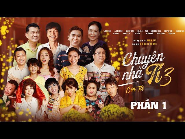 Tập 1 - CHUYỆN NHÀ TÍ: Còn Tết | Phim Hài Tết 2024 | NSND Kim Xuân, Quang Tuấn, Puka, Minh Dự…