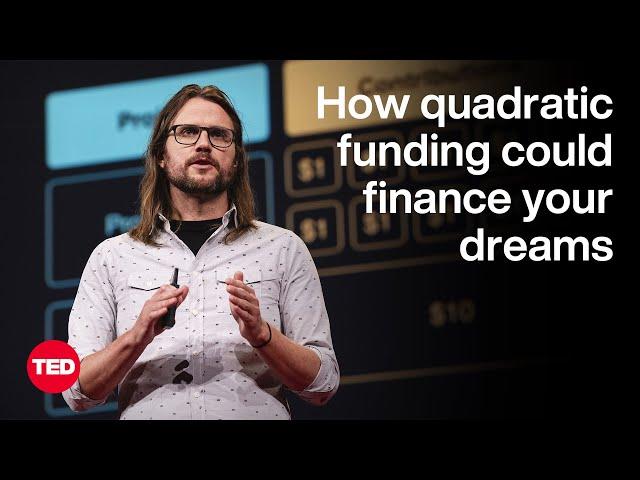 How Quadratic Funding Could Finance Your Dreams | Kevin Owocki | TED