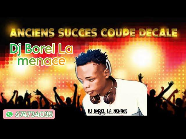 Ancien succès coupé décalé mix by Dj borel la menace tel 674734035