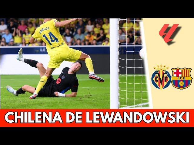 GOL DE CHILENA DE LEWANDOWSKI para su DOBLETE y el 2-0 del BARCELONA vs VILLARREAL | La Liga