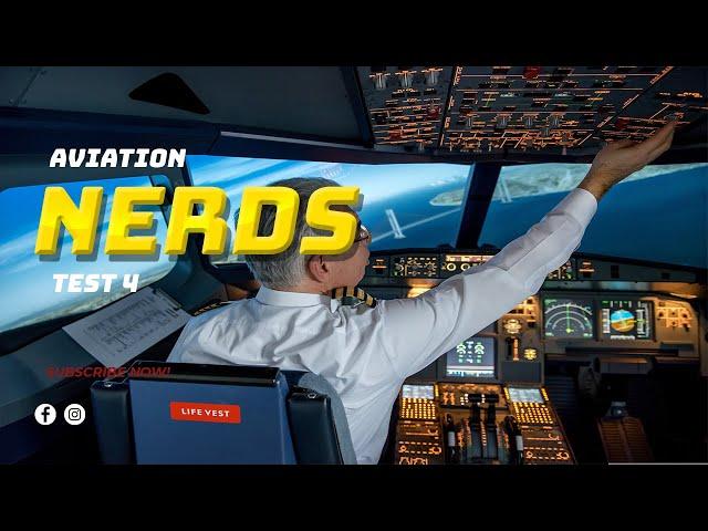 Aviation Nerd Tests 4