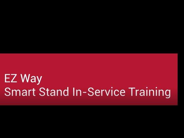 EZ Way Smart Stand In Service Training - Full Training Video