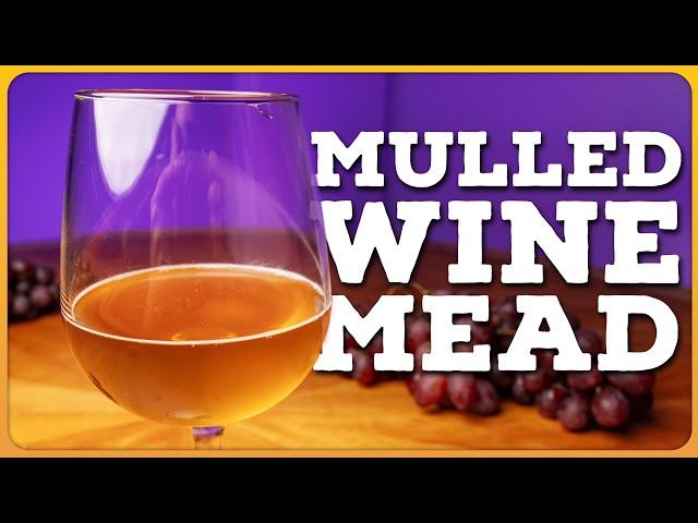 I brewed a MULLED WINE MEAD... and learned some lessons