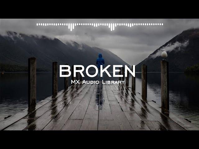 Broken - No Copyright Music Sad Emotional Background Music for Vlog Free Instrumental Music