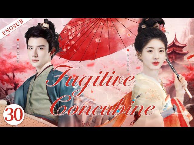 ENGSUB【Fugitive Concubine】▶ EP 30 | Zhao Lusi, Zhu Yiwei, Yu Gengyin, Zeng YanfenShow CDrama