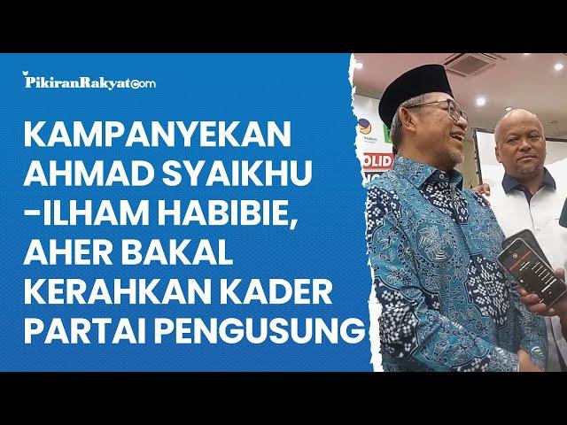 Kampanyekan Ahmad Syaikhu-Ilham Habibie, Ahmad Heryawan Bakal Kerahkan Kader Partai Pengusung