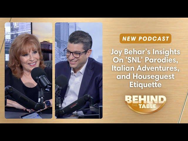 Joy Behar On 'SNL' Parodies, Italian Adventures & Houseguest Etiquette | Behind The Table, 10.3.24