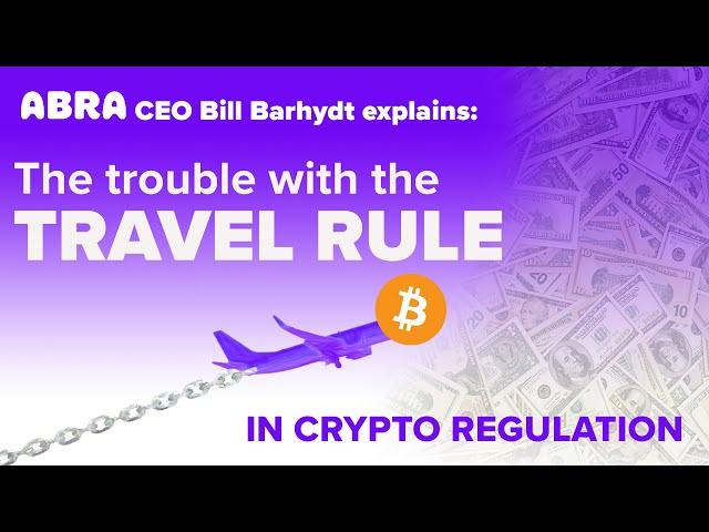 The trouble with the "travel rule"  in crypto regulation.