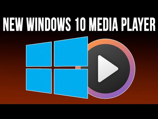 The New Media Player App for Windows 10