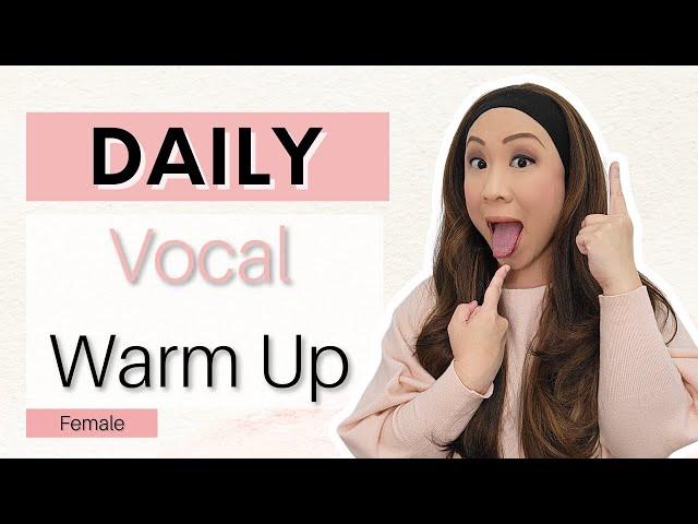 DAILY VOCAL WARM UP #8 for Fuller Tone Female Voices