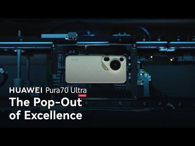 HUAWEI Pura70 Ultra - The Pop-Out of Excellence