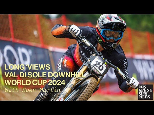 Downhill MTB World Cup Val di Sole 2024 interviews: Long 'Views by Misspent Summers