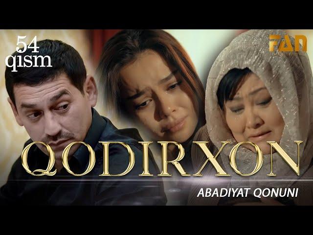 Qodirxon ( abadiyаt qonuni 54-qism 3-mavsum) | Кодирхон ( абадият  конуни 54-кисм 3-мавсум)