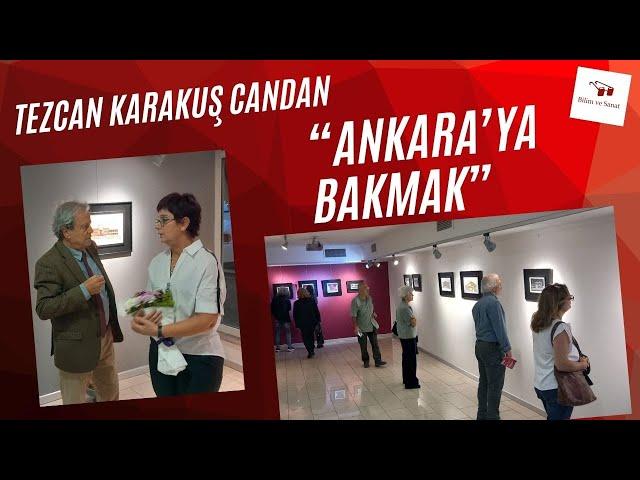 Ankara'ya Bakmak I Tezcan Karakuş Candan