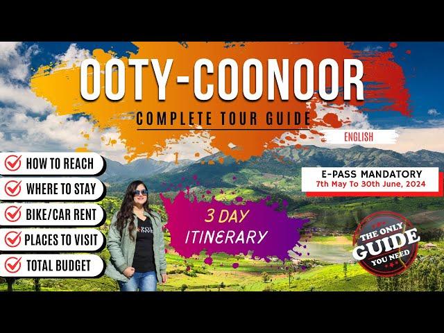 OOTY COONOOR Tour Guide | A-Z | E-Pass | Places To Visit | Things To Do | 3 Day ITINERARY