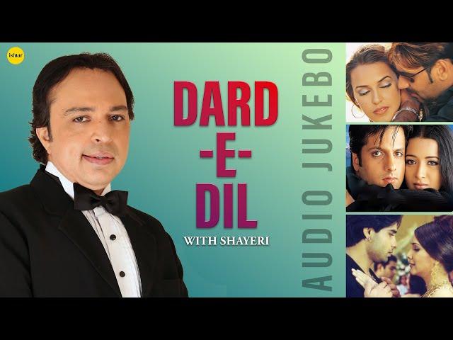 Dard-E-Dil Jukebox  | Heartfelt Bollywood Songs by Kumar Sanu, Alka Yagnik & More