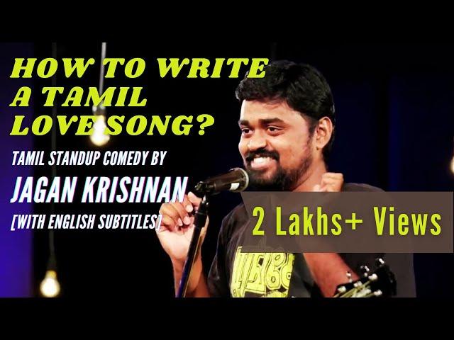 How to write a Tamil Love Song | @Jagankrishnanjaggenius | Standup comedy
