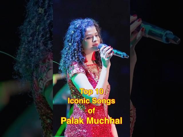 Top 10 Iconic Songs of Palak Muchhal | #top10 #palakmuchhal #shorts