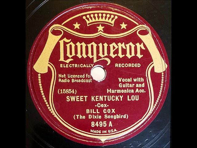 Sweet Kentucky Lou ~ Bill Cox (The Dixie Songbird) with Guitar and Harmonica Acc. (1934)